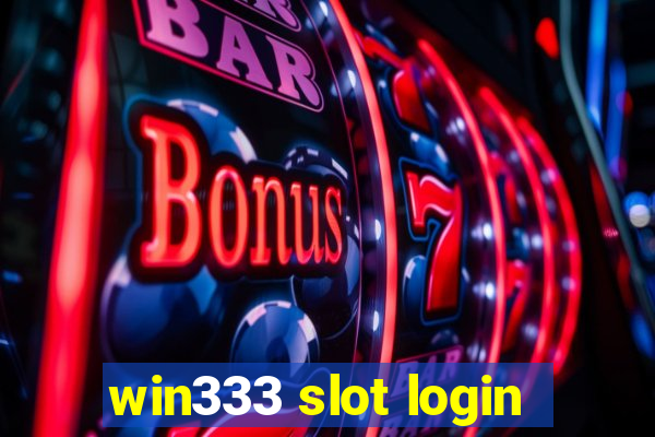 win333 slot login